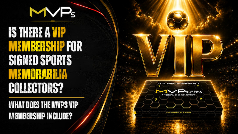 MVPs VIP Membership featuring a monthly authenticated signed soccer jersey and exclusive collector benefits.