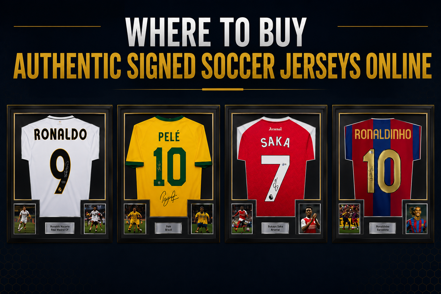 Authenticated framed signed soccer jerseys from MVPs including Ronaldinho Barcelona, Pele Brazil, Thierry Henry Arsenal and Ronaldo Nazario Real Madrid with Beckett COA