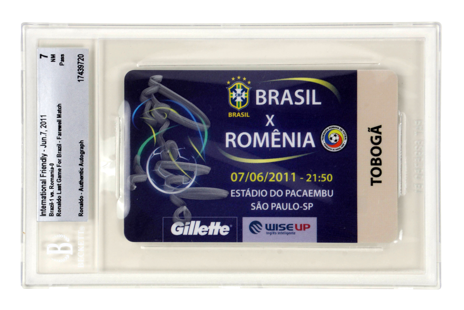 Ronaldo Nazario Signed 2011 Last Game for Brazil FC Match Ticket – BGS 7